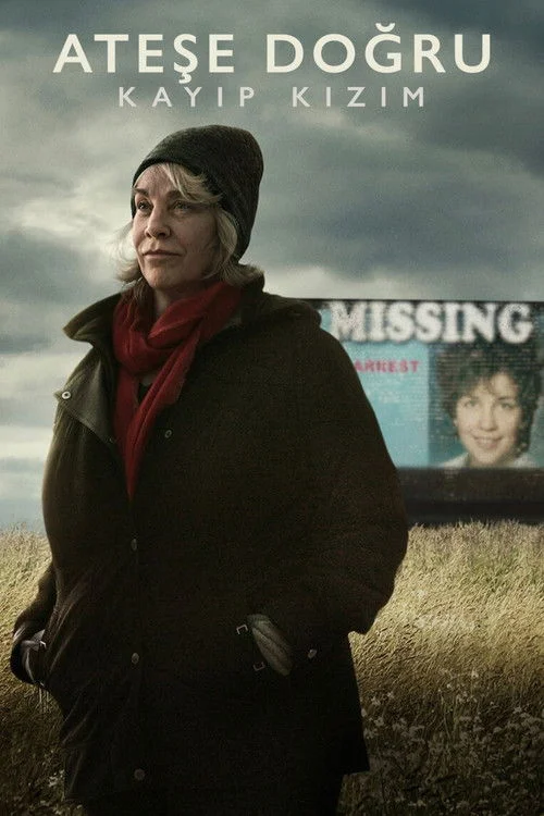 Ateşe Doğru: Kayıp Kızım